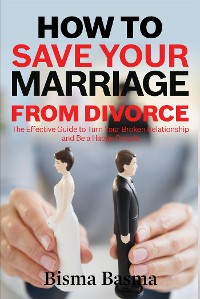 Cover How to Save Your Marriage from Divorce