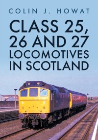 Cover Class 25, 26 and 27 Locomotives in Scotland