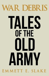 Cover WAR DEBRIS - Tales of the Old Army