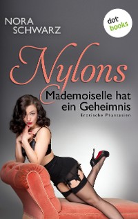 Cover NYLONS - Band 5: Mademoiselle hat ein Geheimnis