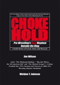 Cover Chokehold: Pro Wrestling's Real Mayhem Outside the Ring