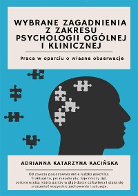 Cover Wybrane zagadnienia z zakresu psychologii ogólnej i klinicznej. Praca w oparciu o własne obserwacje