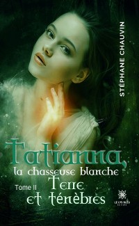 Cover Tatianna, la chasseuse blanche - Tome 2