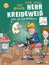 Cover Der geniale Herr Kreideweiß (2). Der geniale Herr Kreideweiß und die Schattenkatze