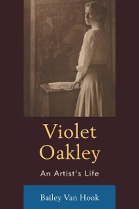 Cover Violet Oakley : An Artist's Life