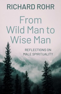 Cover From Wild Man to Wise Man