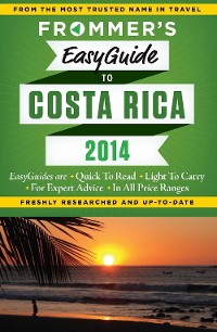 Cover Frommer's EasyGuide to Costa Rica 2014