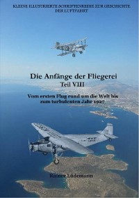Cover Die Anfänge der Fliegerei Teil VIII