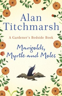 Cover Marigolds, Myrtle and Moles