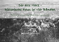 Cover Der alte Harz - historische Fotos in vier Bänden
