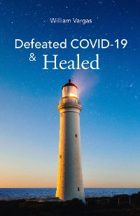 Cover Defeated COVID-19 & Healed