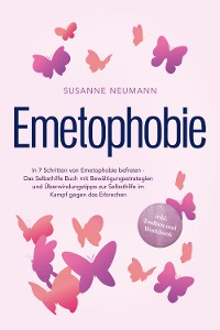 Cover Emetophobie: In 7 Schritten von Emetophobie befreien - Das Selbsthilfe Buch mit Bewältigungsstrategien und Überwindungstipps zur Selbsthilfe im Kampf gegen das Erbrechen - inkl. Toolbox und Workbook