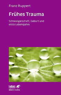 Cover Frühes Trauma (Leben Lernen, Bd. 270)