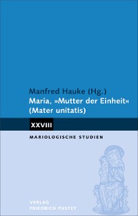 Cover Maria, "Mutter der Einheit" (Mater unitatis)