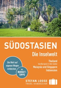 Cover Stefan Loose Reiseführer Südostasien, Die Inselwelt. Von Thailand bis Indonesien
