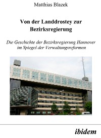 Cover Von der Landdrostey zur Bezirksregierung