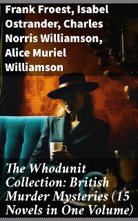 Cover The Whodunit Collection: British Murder Mysteries (15 Novels in One Volume)