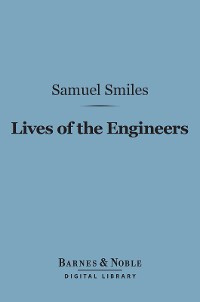 Cover Lives of the Engineers (Barnes & Noble Digital Library)