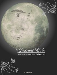 Cover Yasirahs Erbe - Geheimnisse der Schatten