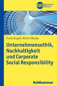 Cover Unternehmensethik, Nachhaltigkeit und Corporate Social Responsibility