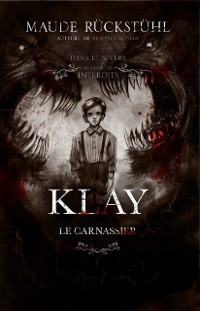 Cover Dans l''univers des contes interdits - Klay, le Carnassier