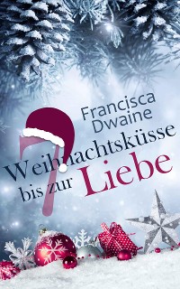 Cover 7 weihnachtsküsse bis zur Liebe