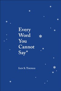 Cover Every Word You Cannot Say