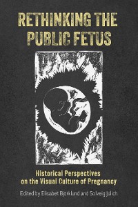 Cover Rethinking the Public Fetus