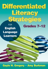 Cover Differentiated Literacy Strategies for English Language Learners, Grades 7-12