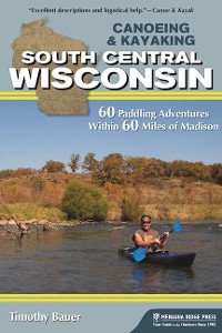 Cover Canoeing & Kayaking South Central Wisconsin