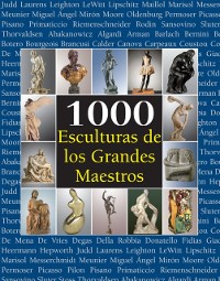 Cover 1000 Esculturas de los Grandes Maestros
