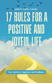 Cover 17 Rules for a Positive and Joyful Life