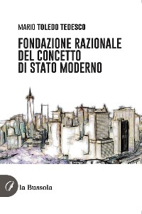 Cover Fondazione razionale del concetto di stato moderno