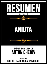 Cover Resumen & Analisis - Aniuta - Basado En El Libro De Anton Chejov