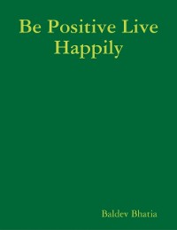Cover Be Positive Live Happily