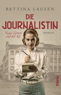 Cover Die Journalistin – Neue Zeiten auf der Kö
