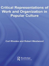 Cover Critical Representations of Work and Organization in Popular Culture