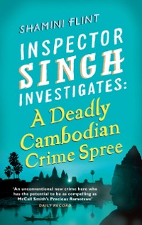 Cover Inspector Singh Investigates: A Deadly Cambodian Crime Spree