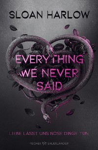 Cover Everything We Never Said – Liebe lässt uns böse Dinge tun