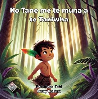 Cover Ko Tane me te muna a te taniwha - Pukapuka tahi