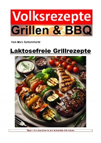 Cover Volksrezepte Grillen und BBQ - Laktosefreie Grillrezepte