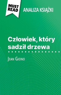 Cover Człowiek, który sadził drzewa książka Jean Giono (Analiza książki)