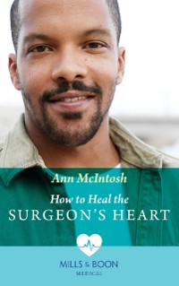 Cover How To Heal The Surgeon's Heart (Mills & Boon Medical)