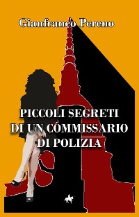 Cover Piccoli segreti di un Commissario di Polizia