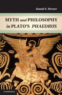 Cover Myth and Philosophy in Plato's Phaedrus