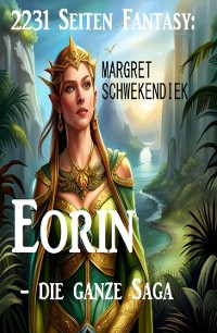 Cover 2231 Seiten Fantasy: Eorin - die ganze Saga
