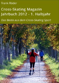 Cover Cross-Skating Magazin Jahrbuch 2012 - 1. Halbjahr