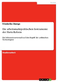 Cover Die arbeitsmarktpolitischen Instrumente der Hartz-Reform