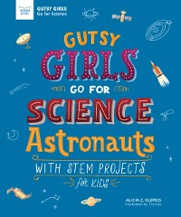 Cover Gutsy Girls Go For Science: Astronauts