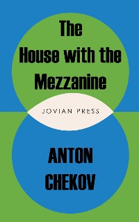 Cover The House with the Mezzanine and other stories